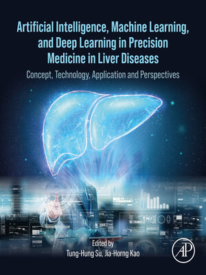 cover image of Artificial Intelligence, Machine Learning, and Deep Learning in Precision Medicine in Liver Diseases